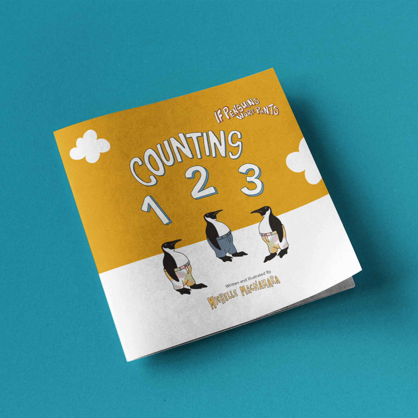 Counting 123 - If Penguins Wore Pants - Count 1-14 with fun illustrations Age 0-4 - MIchelle Macnamara Author